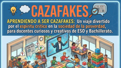 CAZAFAKES: Didáctica del espíritu crítico en la sociedad de la posverdad para docentes de ESO Y Bachillerato